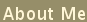 About Me